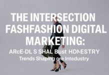 The Intersection of Fashion and Digital Marketing: Trends Shaping the Industry The Intersection of Fashion and Digital Marketing: Trends Shaping the Industry