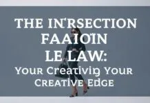 The Intersection of Fashion and Law: Protecting Your Creative Edge The Intersection of Fashion and Law: Safeguarding Your Creative Edge